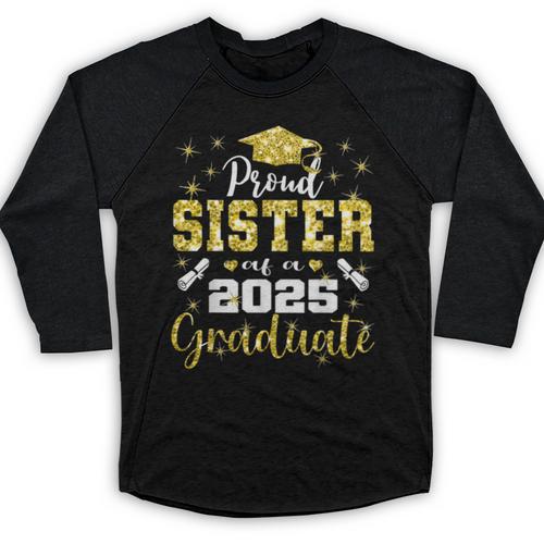 Super Proud Sister Of 2025 Graduate Senior Graduation Family Baseball Raglan Shirt - Best Gift Smart
