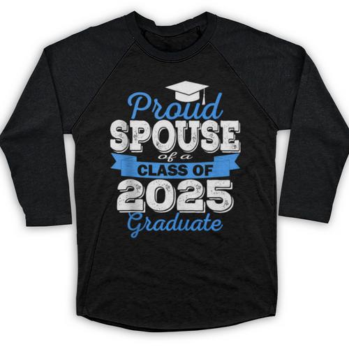 Super Proud Spouse Of 2025 Graduate Senior Graduation Family Baseball Raglan Shirt - Best Gift Smart