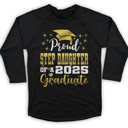 Super Proud Step Daughter Of 2025 Graduate Graduation Family Baseball Raglan Shirt - Best Gift Smart