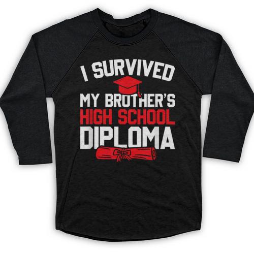 I Survived My Brother's High School Diploma Graduation Baseball Raglan Shirt - Best Gift Smart