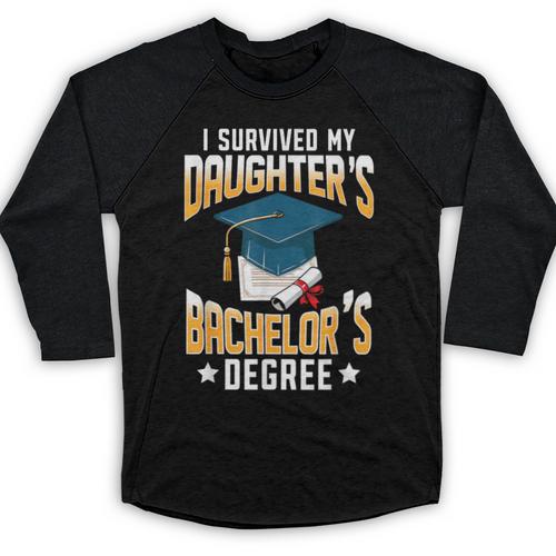 i Survived My Daughters Bachelor's Degree Graduation Gifts Baseball Raglan Shirt - Best Gift Smart
