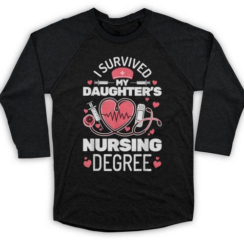 I Survived My Daughter's Nursing Degree School Graduation Baseball Raglan Shirt - Best Gift Smart