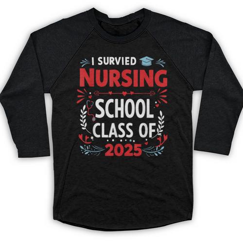 I Survived Nursing School Class Of 2025 Nurse Graduation Baseball Raglan Shirt - Best Gift Smart