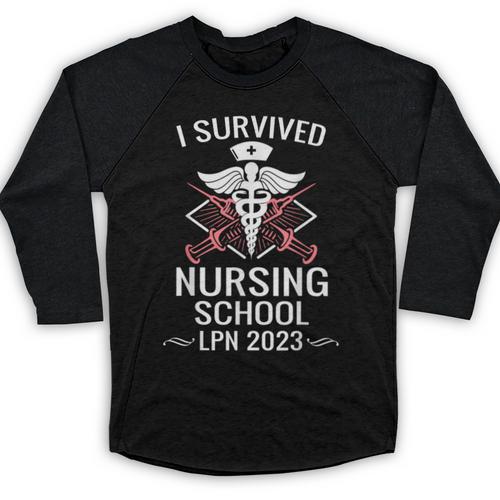 I Survived Nursing School LPN Class Of 2023 Nurse Graduation Baseball Raglan Shirt - Best Gift Smart