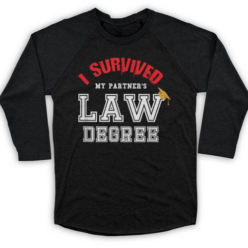 I Survived My Partner's Law Degree Graduation Shirt Baseball Raglan Shirt - Best Gift Smart