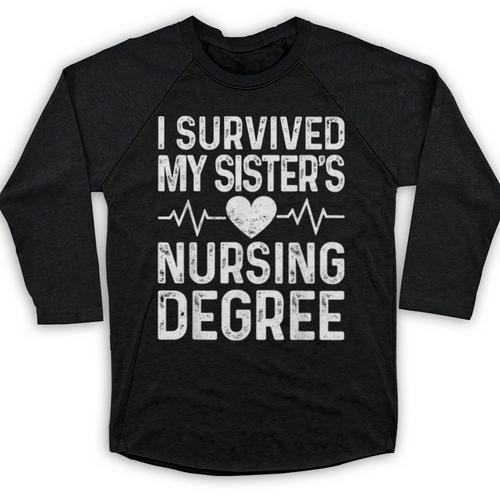 I Survived My Sister's Nursing Degree School Graduation Baseball Raglan Shirt - Best Gift Smart