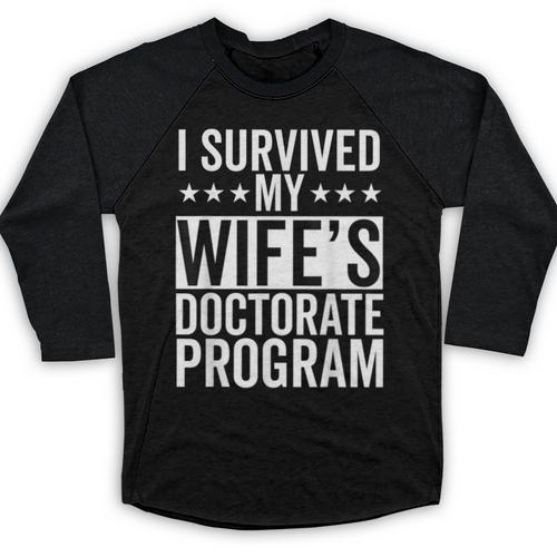 i Survived My Wife Doctorate Program PHD Wife Graduation Baseball Raglan Shirt - Best Gift Smart