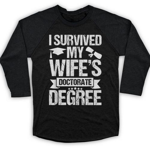 I Survived My Wifes Doctorate Degree Graduation Baseball Raglan Shirt - Best Gift Smart