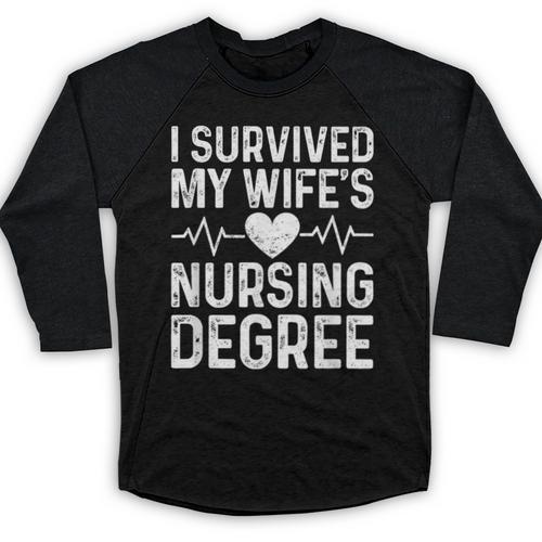I Survived My Wife's Nursing Degree School Graduation Baseball Raglan Shirt - Best Gift Smart