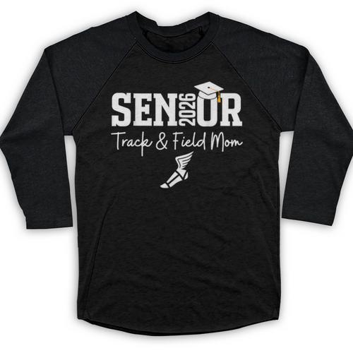 Track & Field Senior Mom Class Of 2026 Graduation 26 Baseball Raglan Shirt - Best Gift Smart