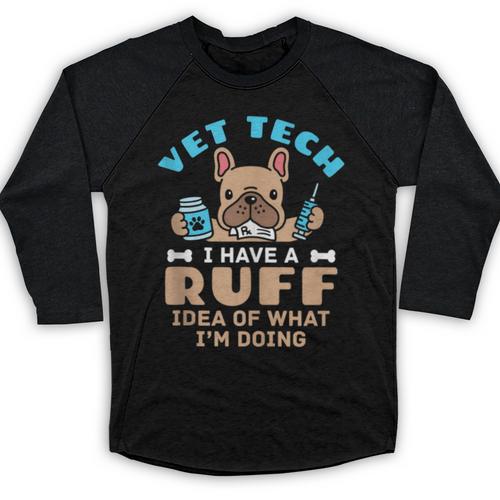 Vet Tech Veterinary Technician Graduation Ruff Idea Baseball Raglan Shirt - Best Gift Smart