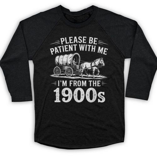 Vintage 90s Country Please Be Patient I'm From The 1900s Baseball Raglan Shirt - Figerry