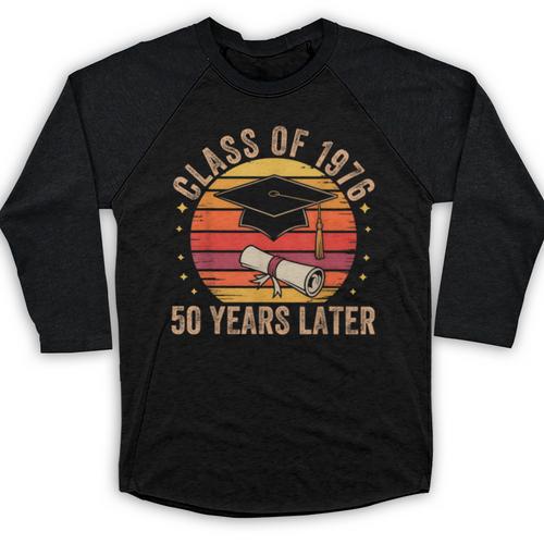 Vintage Class Of 1976 50 Years Later Reunion 50th Graduation Baseball Raglan Shirt - Best Gift Smart