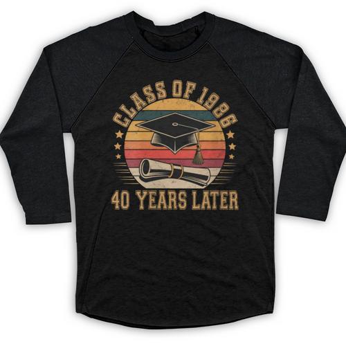 Vintage Class Of 1986 40 Years Later Reunion 40th Graduation Baseball Raglan Shirt - Best Gift Smart