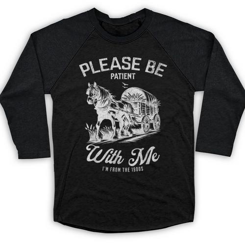 Vintage Horse Please Be Patient With Me I'm From The 1900s Baseball Raglan Shirt - Figerry