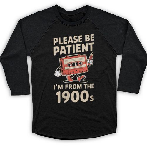 Women's Please Be Patient I'm From The 1900s Vintage Men Women Baseball Raglan Shirt - Figerry
