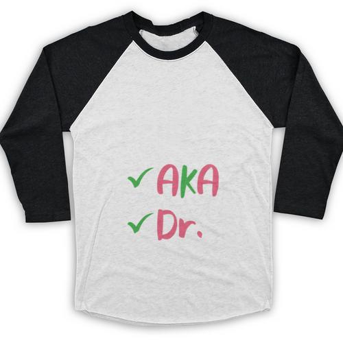 AKA Doctor Medical Worker Appreciation Graduation Baseball Raglan Shirt - Best Gift Smart