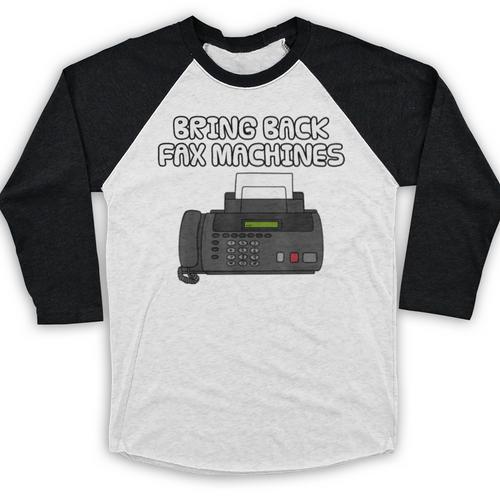 Bring Back Fax Machines Office Sarcasm Nostalgia Baseball Raglan Shirt - Figerry