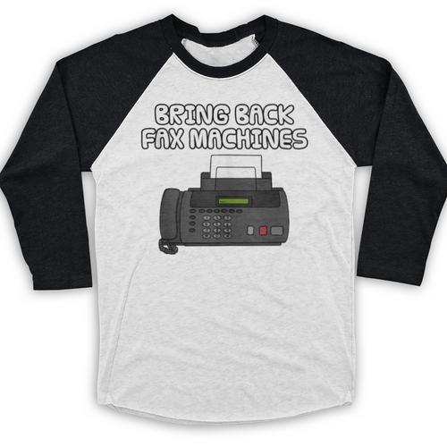 Bring Back Fax Machines Office Sarcasm Nostalgia Baseball Raglan Shirt - Figerry
