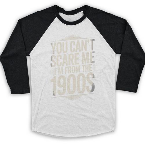 You Can't Scare Me I'm From The 1900s Retro Premium Baseball Raglan Shirt - Figerry