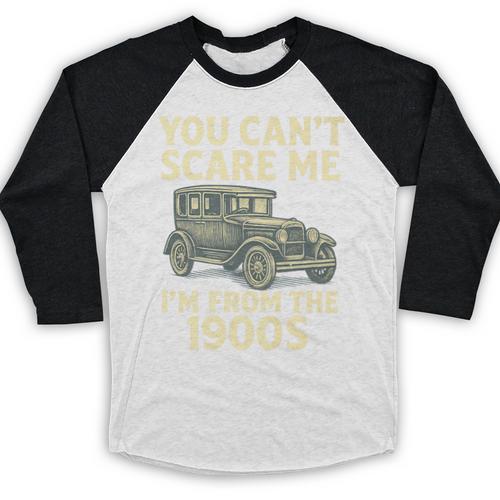 You Can't Scare Me I'm From The 1900s Retro Vintage Car Premium Baseball Raglan Shirt - Figerry