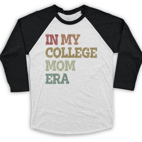 In My College Mom Era College Graduation For Mom Baseball Raglan Shirt - Best Gift Smart