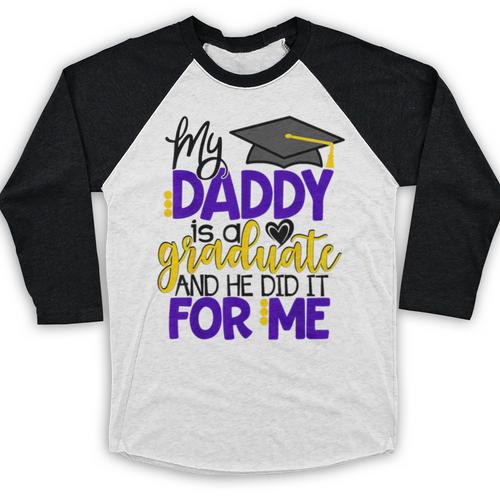 My Daddy Is A Graduate Shirt Matching Family Graduation Baseball Raglan Shirt - Best Gift Smart