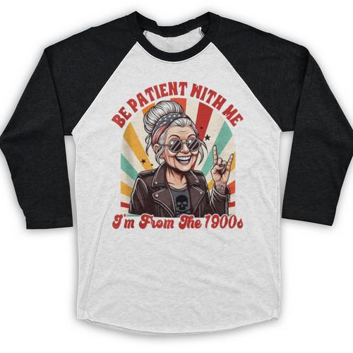 Elder Emo Grandma Nana Be Patient With Me I'm From The 1900s Baseball Raglan Shirt - Figerry