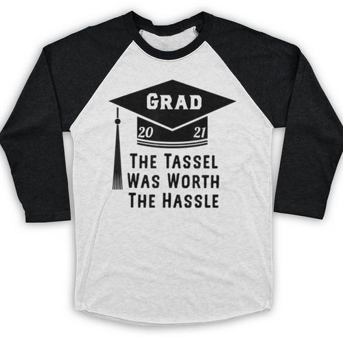 Grad 2021 Graduation Tassel Was Worth The Hassle Baseball Raglan Shirt - Best Gift Smart