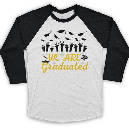 We Are Graduated Graduation Class Of 2025 Family Crew Baseball Raglan Shirt - Best Gift Smart