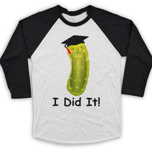 Graduation Cap Wearing Big Dill Pickle I Did It Graduate Fun Baseball Raglan Shirt - Best Gift Smart