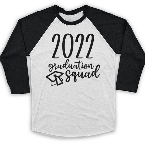 Graduation Squad Class Of 2022 Baseball Raglan Shirt - Best Gift Smart