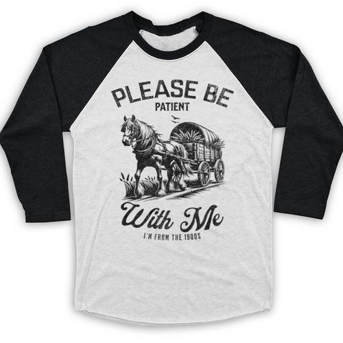 Horse Please Be Patient With Me I'm From The 1900s Premium Baseball Raglan Shirt - Figerry