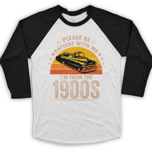 Humorous Saying Please Be Patient With Me I'm From The 1900s Premium Baseball Raglan Shirt - Figerry