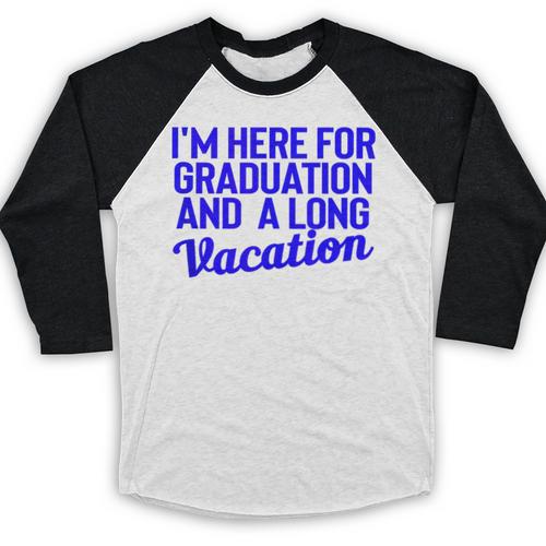 I'm Here For Graduation School Class Senior 2024 Baseball Raglan Shirt - Best Gift Smart