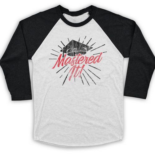 Master's Graduation Shirt For Men And Women Mastered It Baseball Raglan Shirt - Best Gift Smart