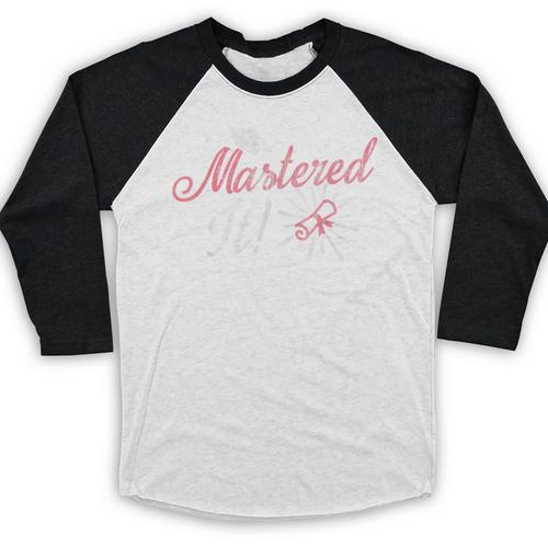 Master's Graduation Shirt For Women Mastered It Tee Baseball Raglan Shirt - Best Gift Smart