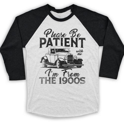 Be Patient With Me I'm From The 1900s Cool Vintage Car Lover Baseball Raglan Shirt - Figerry