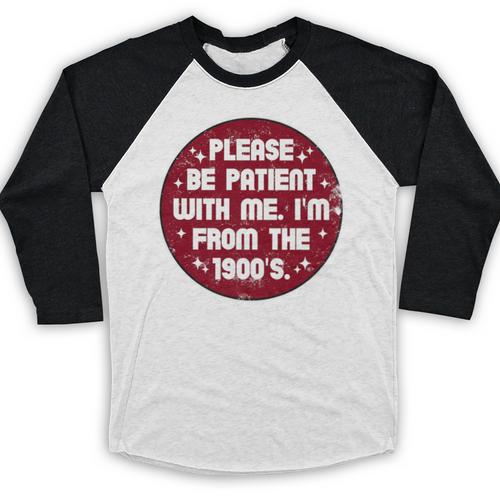 Patient I'm From The 1900s Fathers Day Please Be Premium Baseball Raglan Shirt - Figerry