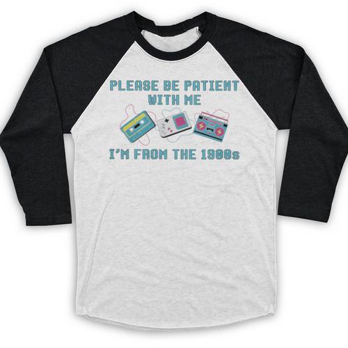 PLEASE BE PATIENT WITH ME I'M FROM THE 1900s 90s Meme Premium Tri-Blend Baseball Raglan Shirt - Figerry
