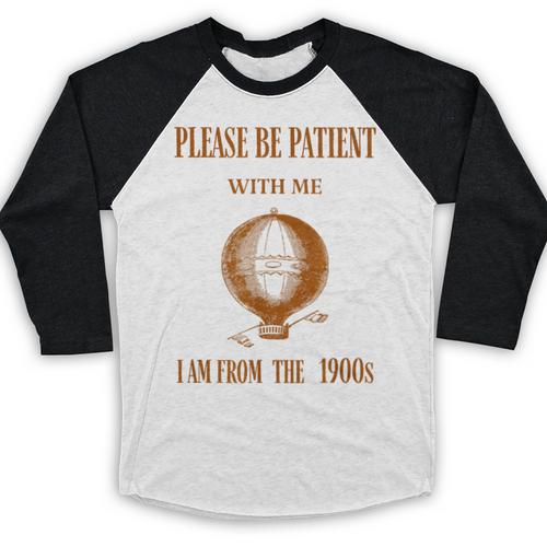 Please Be Patient With Me I'm From The 1900s Air Balloon Baseball Raglan Shirt - Figerry