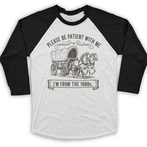 Please Be Patient With Me I'm From The 1900s Boomer Baseball Raglan Shirt - Figerry