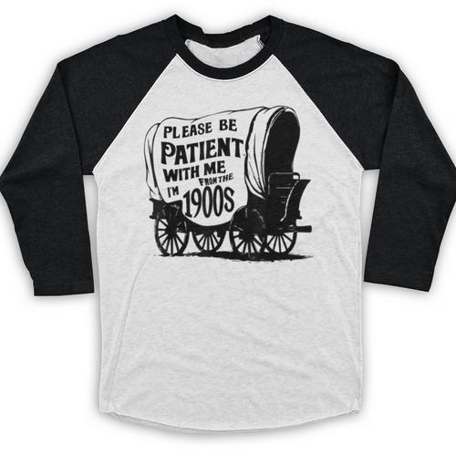 Please Be Patient With Me I'm From The 1900s Covered Wagon Baseball Raglan Shirt - Figerry