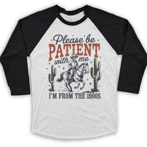 Please Be Patient I'm From The 1900s Cowboy Skeleton Baseball Raglan Shirt - Figerry