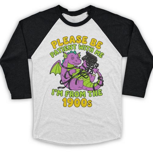 Please Be Patient I'm From The 1900s Dragon Men Women Baseball Raglan Shirt - Figerry