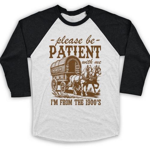 Please Be Patient With Me I'm From The 1900s Grandpa Premium Baseball Raglan Shirt - Figerry