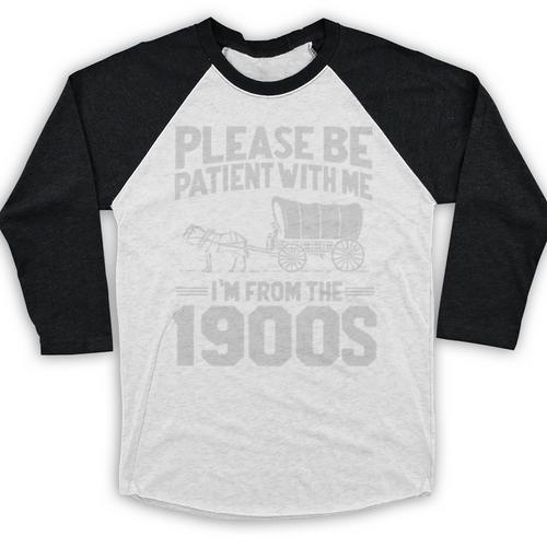 Please Be Patient I'm From The 1900s Over The Hill Premium Tri-Blend Baseball Raglan Shirt - Figerry