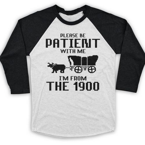 Please Be Patient With Me I'm From The 1900s Husband Joke Baseball Raglan Shirt - Figerry