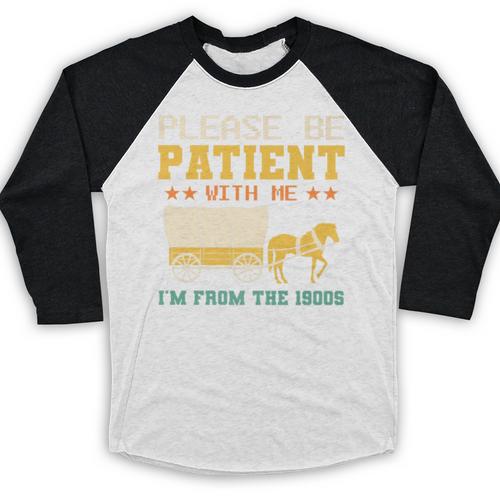 Please Be Patient I'm From The 1900s Men Women Premium Baseball Raglan Shirt - Figerry
