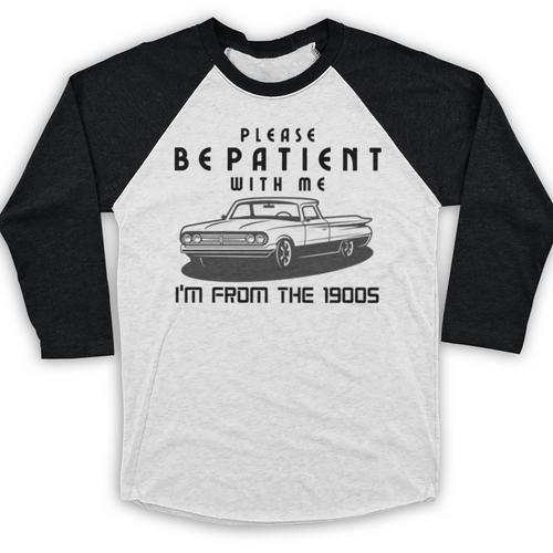 Please Be Patient With Me I'm From The 1900s Old Car Baseball Raglan Shirt - Figerry